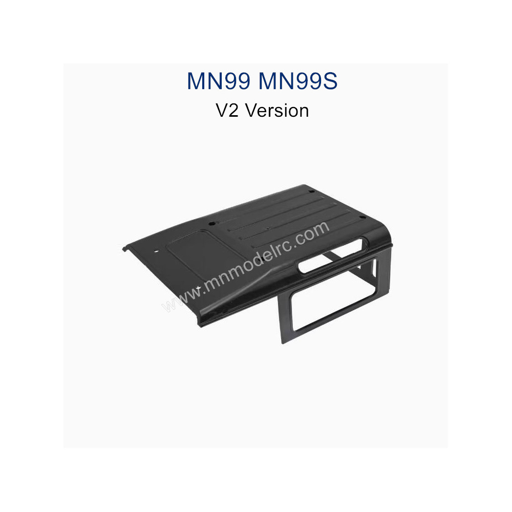 MN MODEL MN99S parts Roof Cover V2 Version black